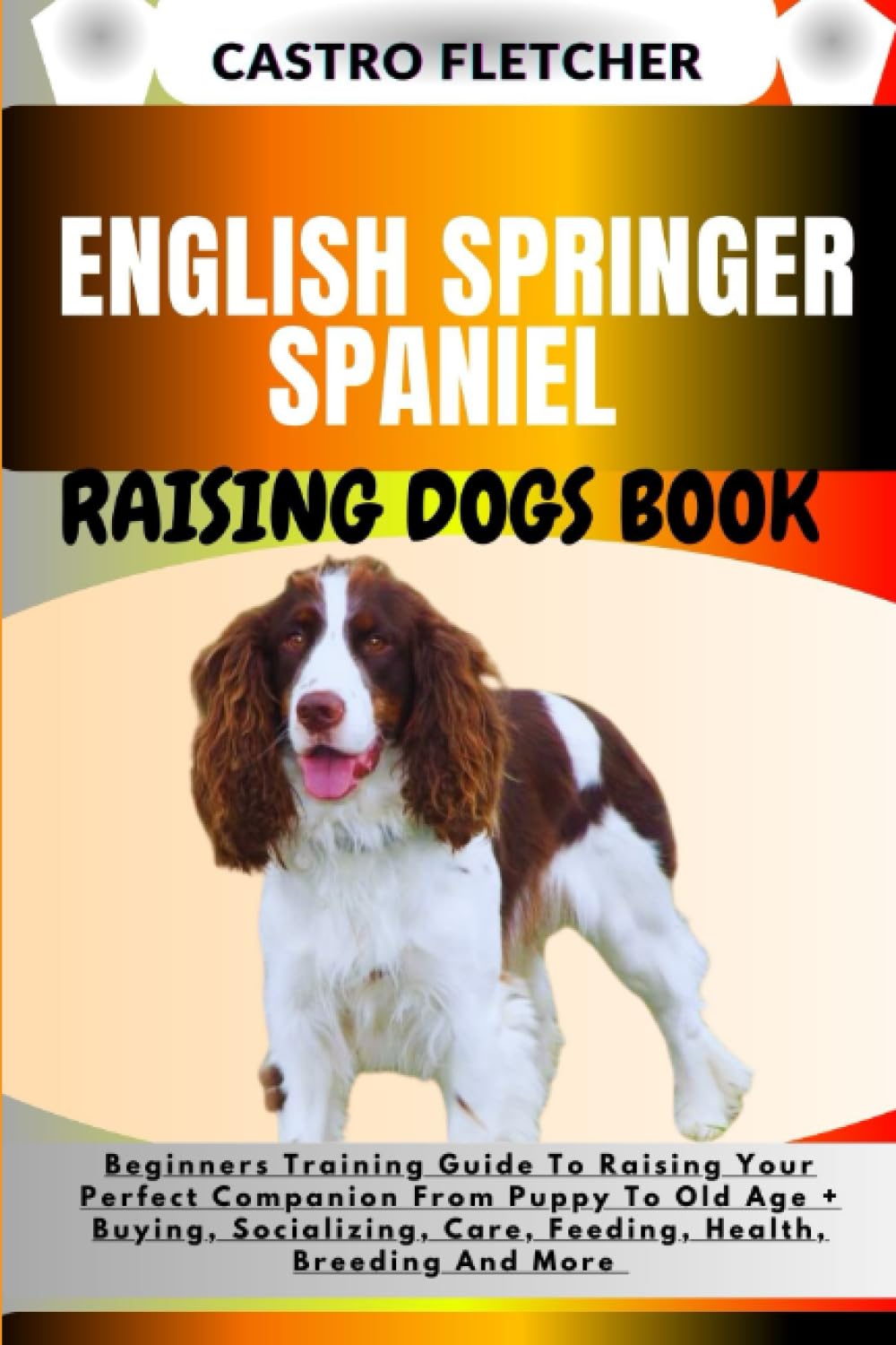 ENGLISH SPRINGER SPANIEL... 1 spaniel training books