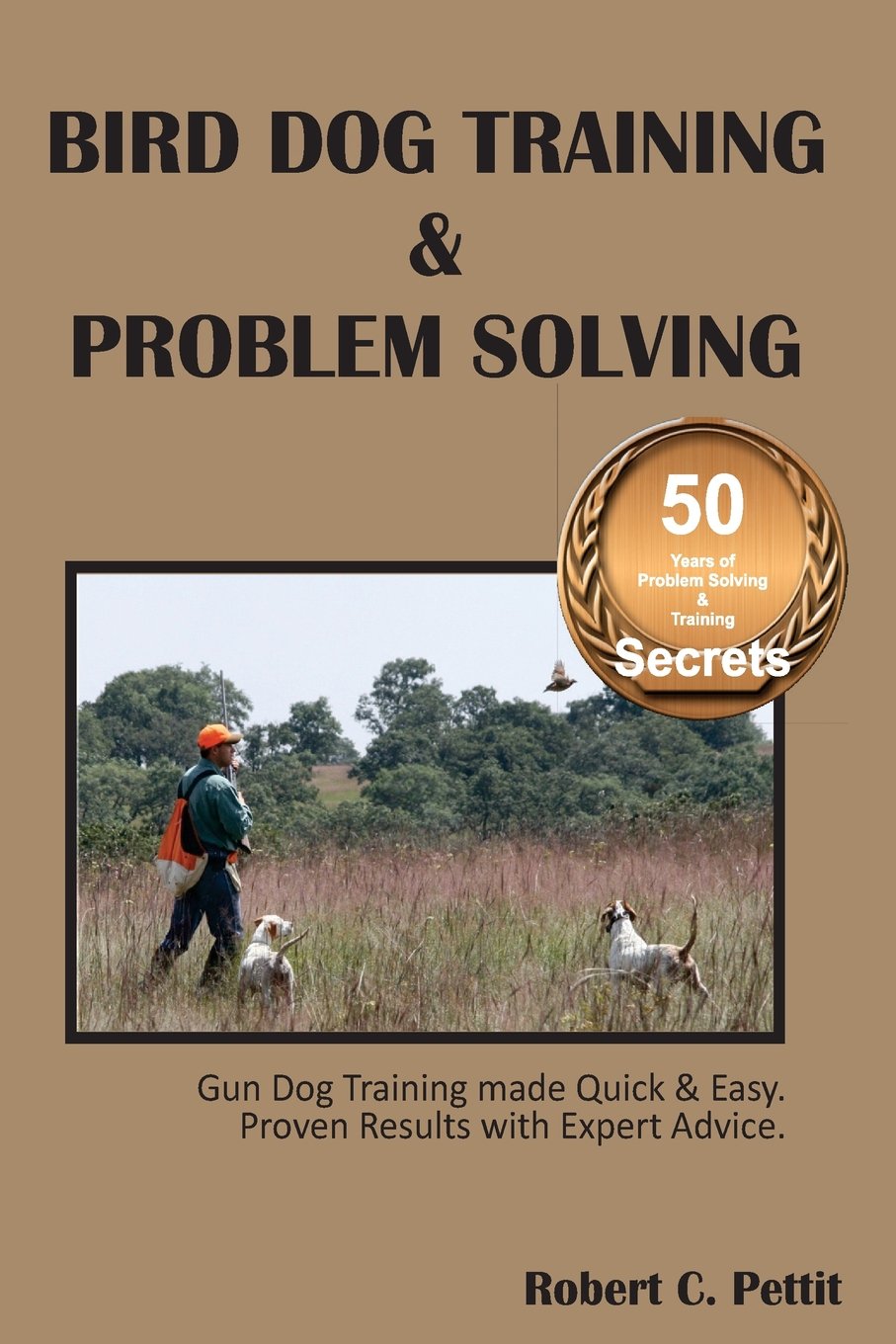 Bird Dog Training & Problem Solving: Training and…