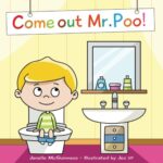 Come Out Mr Poo!: Potty Training for Kids