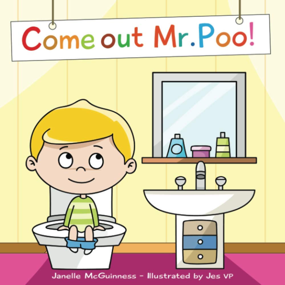 Come Out Mr Poo!: Potty Training for Kids