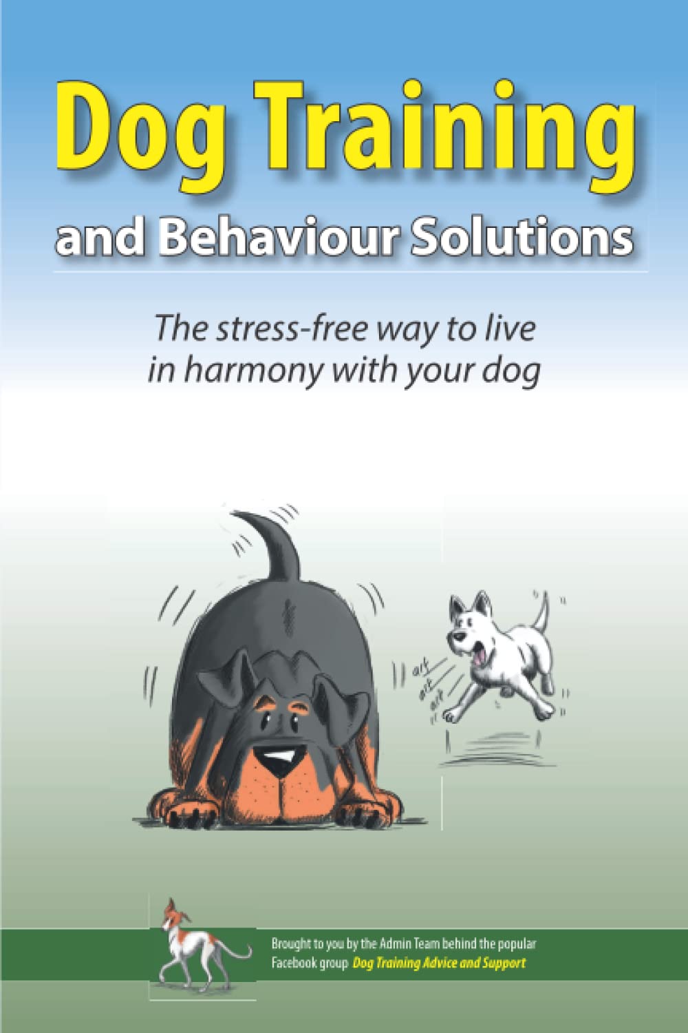 Dog Training and Behaviour Solutions: The... 3 Dog Training and Behaviour Solutions: The...