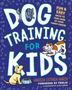 Dog Training for Kids: Fun and Easy Ways to Care... 6 Dog Training for Kids: Fun and Easy Ways to Care...