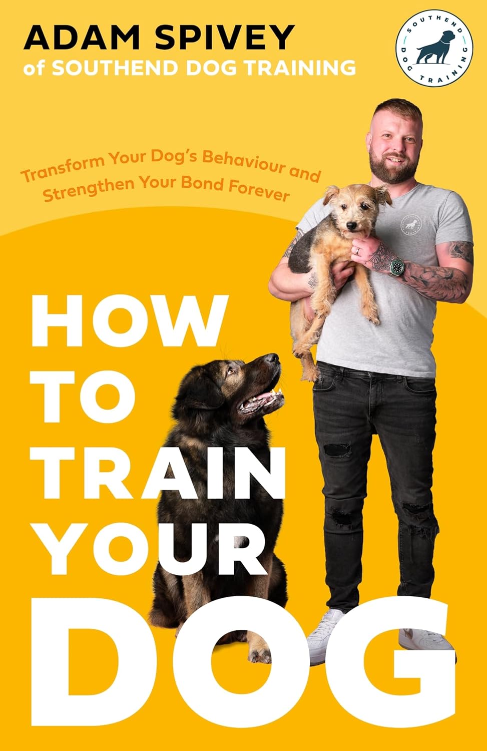 How to Train Your Dog: Transform Your Dog’s...