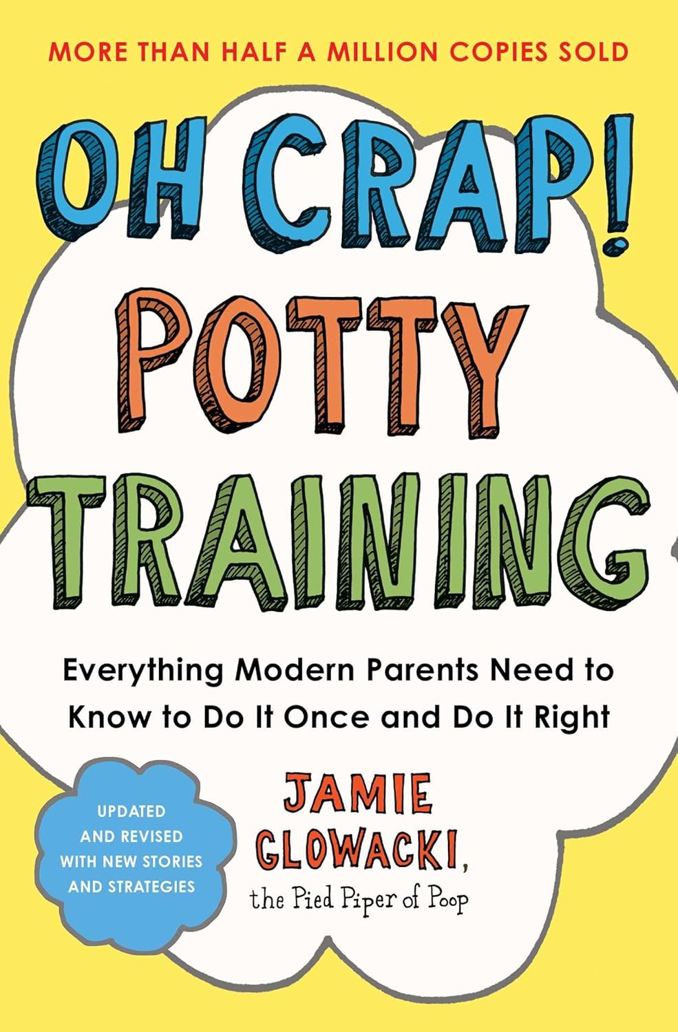 Oh Crap! Potty Training: Everything Modern Parents... 3 Oh Crap! Potty Training: Everything Modern Parents...