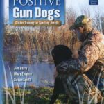Positive Gun Dogs: Clicker Training for Sporting…
