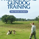 Professional Gundog Training: The Trade Secrets