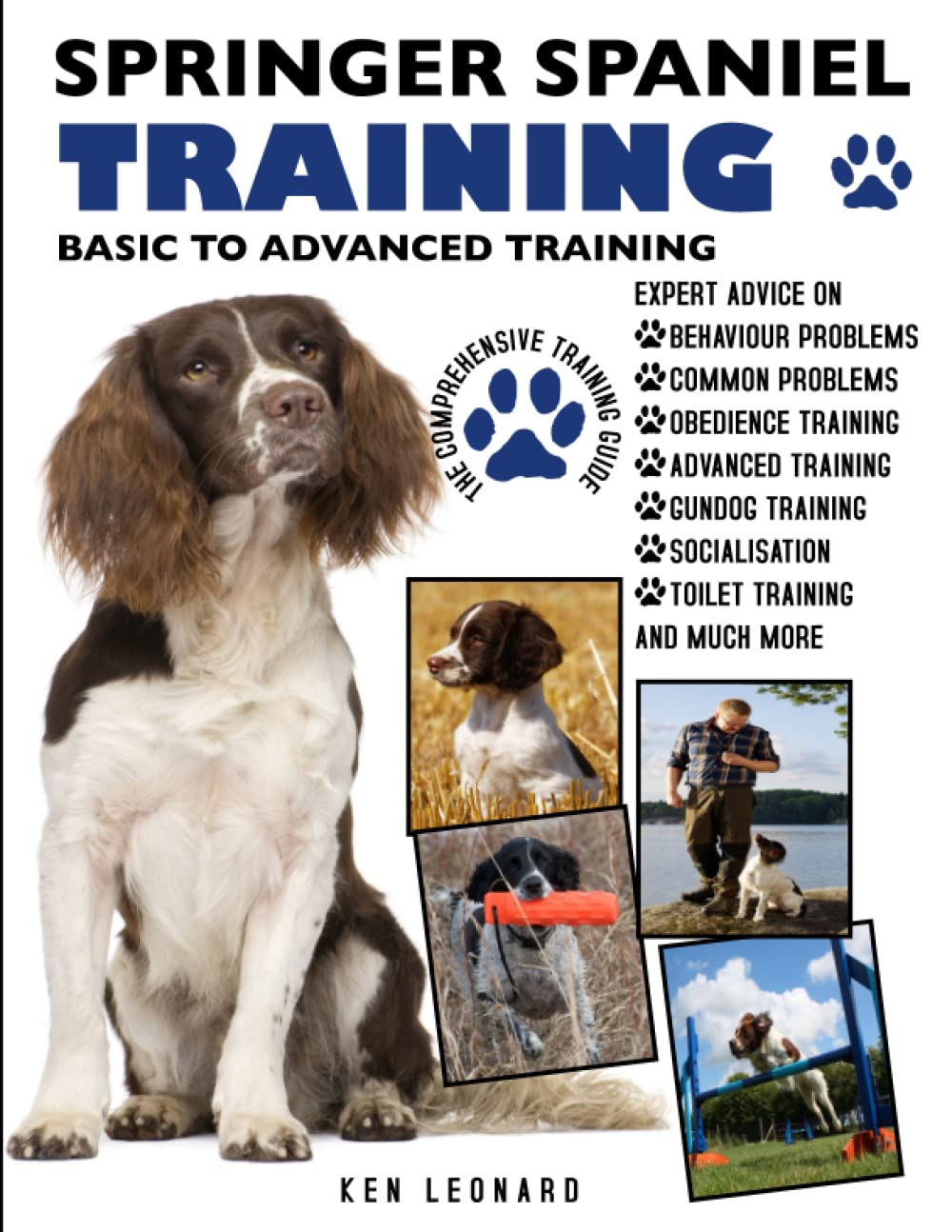 SPRINGER SPANIEL TRAINING: BASIC TO ADVANCED... 3 SPRINGER SPANIEL TRAINING: BASIC TO ADVANCED...