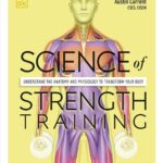 Science of Strength Training: Understand the…