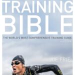 The Triathlete’s Training Bible: The World’s Most…