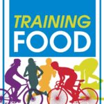 Training Food: Get the Fuel You Need to Achieve…