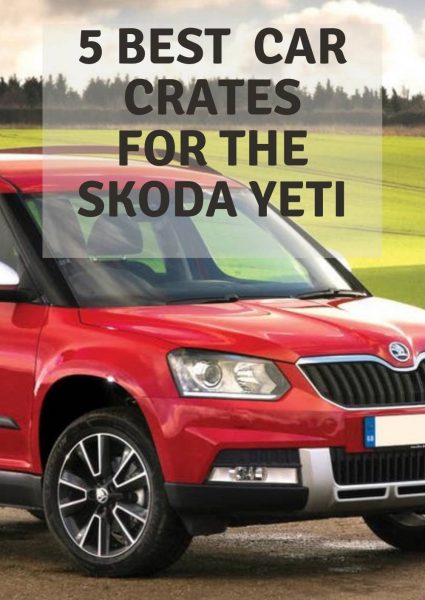 5 best car crates for the skoda yeti 5 best car crates for the skoda yeti