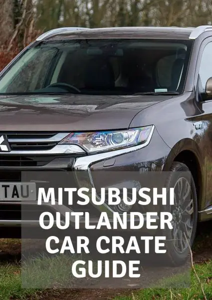 mitsubushi outlander car crate guide